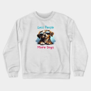 Less People More Dogs Crewneck Sweatshirt